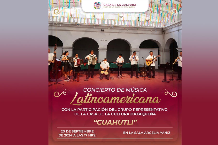 Casa de la Cultura Oaxaqueña invita al Concierto de Música Latinoamericana