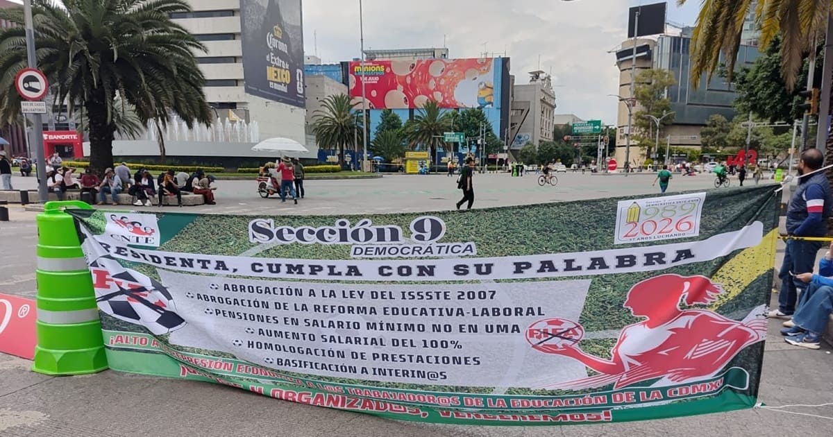 Lo que hay detrás del bloqueo de la CNTE en Reforma: pensiones, diálogo roto y presión al Gobierno