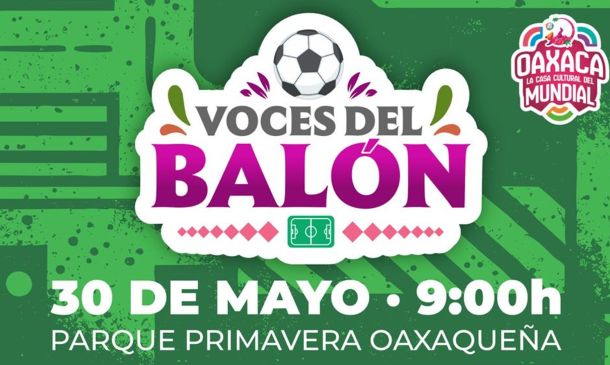 “Voces del Balón”: Oaxaca abre un espacio para inspirar a niñas y mujeres que sueñan con el futbol